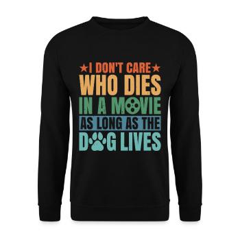 I Don't Care Who Dies As Long As The Dog Lives 5 - Unisex Pullover - Schwarz - Vorne - Alina (178cm) & Michal (187cm)
