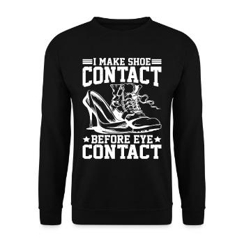 I Make Shoe Contact Before Eye Contact 5 - Unisex Sweatshirt - black - Front - Alina (178cm) & Michal (187cm)