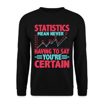 Statistics - Never Having To Say You're Certain 4 - Unisex Pullover - Schwarz - Vorne - Alina (178cm) & Michal (187cm)