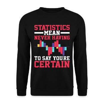 Statistics - Never Having To Say You're Certain 5 - Unisex Pullover - Schwarz - Vorne - Alina (178cm) & Michal (187cm)