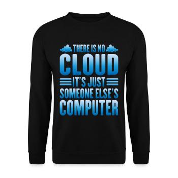 There Is No Cloud, It's Just Someone's Computer 13 - Unisex Pullover - Schwarz - Vorne - Alina (178cm) & Michal (187cm)