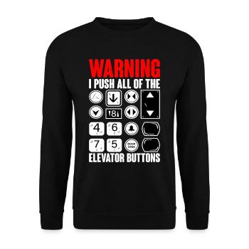 Warning I Push All Of The Elevator Buttons 11 - Unisex Sweatshirt - black - Front - Alina (178cm) & Michal (187cm)
