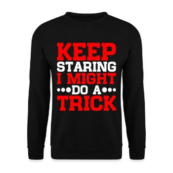 Keep Staring I Might Do A Trick 11 - Unisex Sweatshirt - black - Front - Alina (178cm) & Michal (187cm)