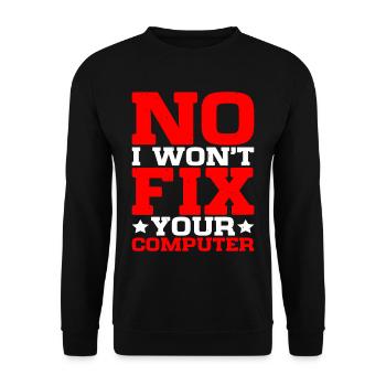 No, I Won't Fix Your Computer 15 - Unisex Pullover - Schwarz - Vorne - Alina (178cm) & Michal (187cm)
