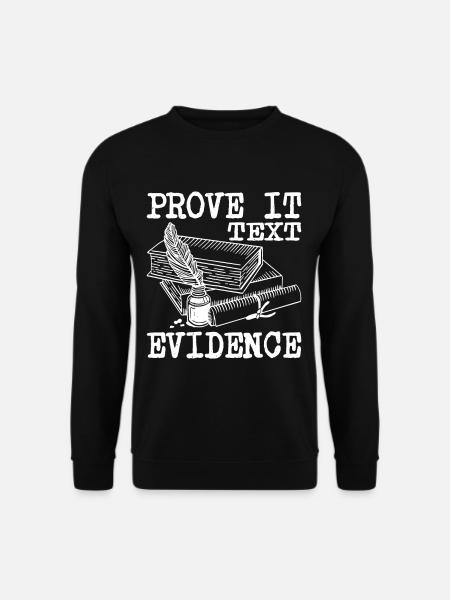 Prove It, Text Evidence 34 - Unisex Sweatshirt - black