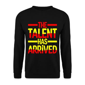 The Talent Has Arrived 4 - Unisex Sweatshirt - black - Front - Alina (178cm) & Michal (187cm)