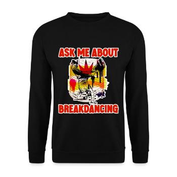 Ask Me About Breakdancing 4 - Unisex Pullover - Schwarz - Vorne - Alina (178cm) & Michal (187cm)