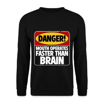 Danger! Mouth Operates Faster Than Brain 4 - Unisex Sweatshirt - black - Front - Alina (178cm) & Michal (187cm)