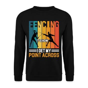 fencing, it's how i get my point across 2 - Unisex Sweatshirt - black - Front - Alina (178cm) & Michal (187cm)