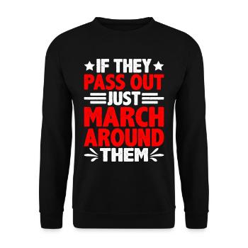 If They Pass Out, Just March Around Them - Unisex Sweatshirt - black - Front - Alina (178cm) & Michal (187cm)