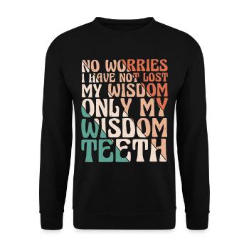 I Have Not Lost My Wisdom Only My Wisdom Teeth 2 - Unisex Sweatshirt - black - Front - Alina (178cm) & Michal (187cm)