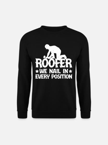 Couvreur Nous clouons dans toutes les positions 3 - Sweat-shirt Unisexe - noir