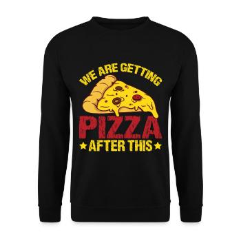 We Are Getting Pizza After This - Unisex Pullover - Schwarz - Vorne - Alina (178cm) & Michal (187cm)