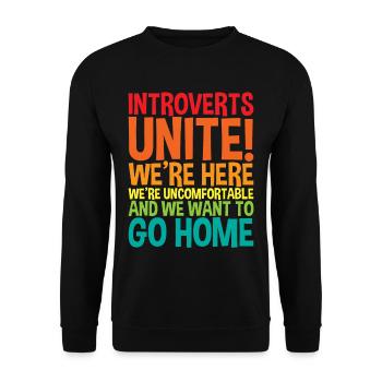 Introverts Unite! We're Here We're Uncomfortable - Unisex Pullover - Schwarz - Vorne - Alina (178cm) & Michal (187cm)