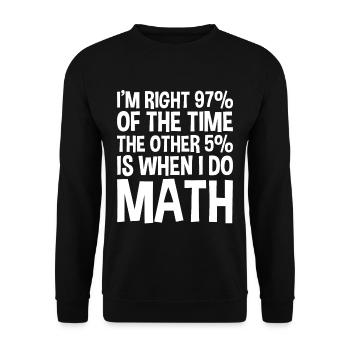 J’ai raison 97% du temps, les 5% restants 2 - Sweat-shirt Unisexe - noir - Devant - Alina (178cm) & Michal (187cm)