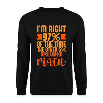 J’ai raison 97% du temps, les 5% restants 4 - Sweat-shirt Unisexe - noir - Devant - Alina (178cm) & Michal (187cm)