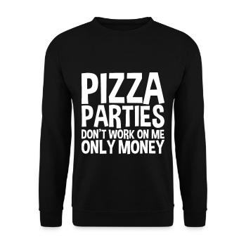 Pizza Parties Don't Work On Me, Only Money - Unisex Pullover - Schwarz - Vorne - Alina (178cm) & Michal (187cm)