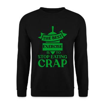 The Best Exercise Is To Stop Eating Crap 4 - Unisex Pullover - Schwarz - Vorne - Alina (178cm) & Michal (187cm)