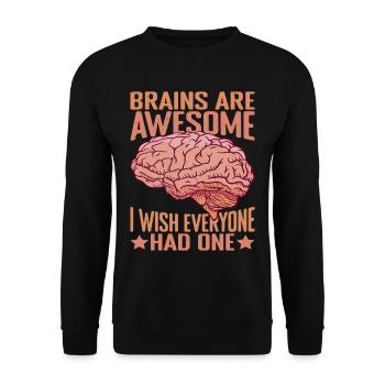Les cerveaux sont géniaux, j’aimerais que tout le monde en ait un 5 - Sweat-shirt Unisexe - noir - Devant - Alina (178cm) & Michal (187cm)