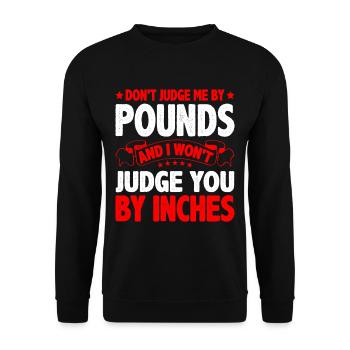 Don't Judge Me By Pounds And I Won't Judge You 6 - Unisex Pullover - Schwarz - Vorne - Alina (178cm) & Michal (187cm)