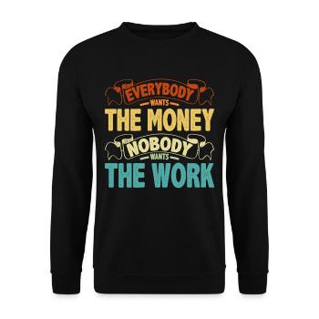 Everybody Wants The Money Nobody Wants The Work 13 - Unisex Pullover - Schwarz - Vorne - Alina (178cm) & Michal (187cm)