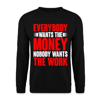Everybody Wants The Money Nobody Wants The Work 14 - Unisex Pullover - Schwarz - Vorne - Alina (178cm) & Michal (187cm)