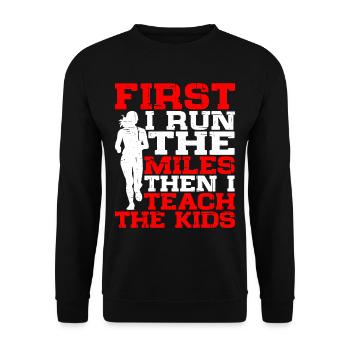 D’abord, je cours les kilomètres, puis j’apprends aux enfants 5 - Sweat-shirt Unisexe - noir - Devant - Alina (178cm) & Michal (187cm)