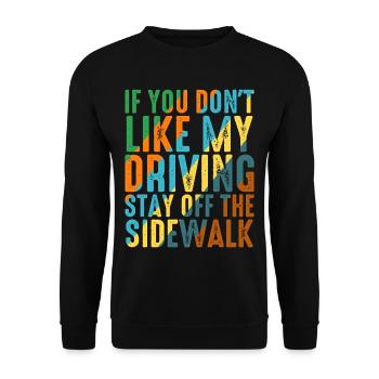 Je n’aime pas ma conduite, reste à l’écart du trottoir 6 - Sweat-shirt Unisexe - noir - Devant - Alina (178cm) & Michal (187cm)
