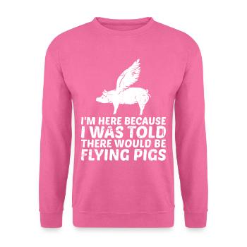 On m’a dit qu’il y aurait des cochons volants 11 - Sweat-shirt Unisexe - rose - Devant