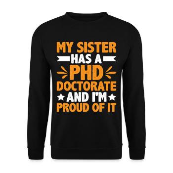 My Sister Has A Phd Doctorate 6 - Unisex Sweatshirt - black - Front - Alina (178cm) & Michal (187cm)