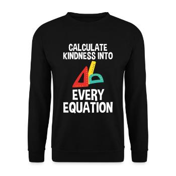 Calculate Kindness Into Every Equation 2 - Unisex Sweatshirt - black - Front - Alina (178cm) & Michal (187cm)