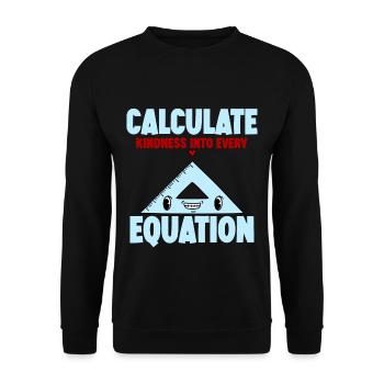 Calculate Kindness Into Every Equation 4 - Unisex Sweatshirt - black - Front - Alina (178cm) & Michal (187cm)
