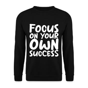Focus On Your Own Success - Unisex Sweatshirt - black - Front - Alina (178cm) & Michal (187cm)