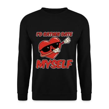 I'd Rather Date Myself 4 - Unisex Pullover - Schwarz - Vorne - Alina (178cm) & Michal (187cm)