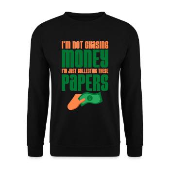 I'm Not Chasing Money Just Collecting Papers 4 - Unisex Pullover - Schwarz - Vorne - Alina (178cm) & Michal (187cm)
