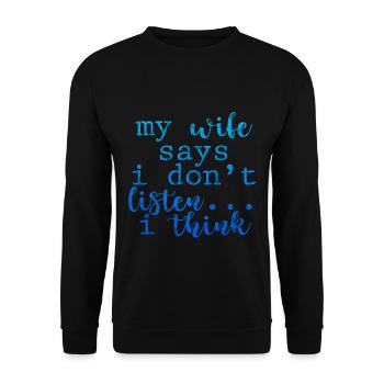 My Wife Says I Don't Listen, I Think 3 - Unisex Pullover - Schwarz - Vorne - Alina (178cm) & Michal (187cm)