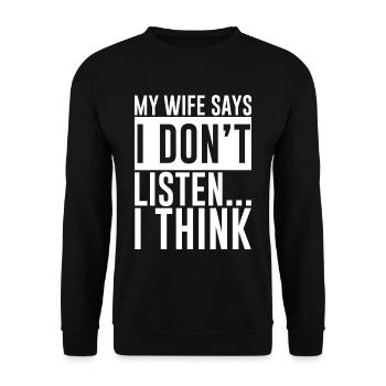 My Wife Says I Don't Listen, I Think 4 - Unisex Pullover - Schwarz - Vorne - Alina (178cm) & Michal (187cm)