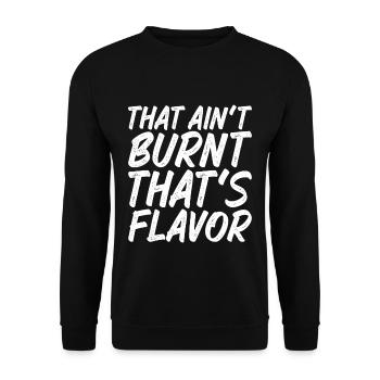 That Ain't Burnt That's Flavor - Unisex Sweatshirt - black - Front - Alina (178cm) & Michal (187cm)