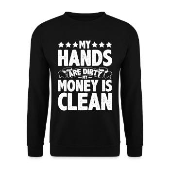 My Hands Are Dirty, My Money Is Clean 16 - Unisex Sweatshirt - black - Front - Alina (178cm) & Michal (187cm)