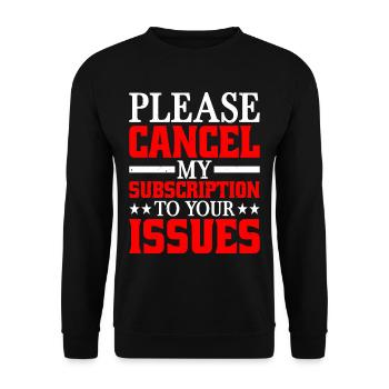 Please cancel my subscription to your issues 8 - Unisex Sweatshirt - black - Front - Alina (178cm) & Michal (187cm)