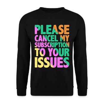 Please cancel my subscription to your issues 9 - Unisex Sweatshirt - black - Front - Alina (178cm) & Michal (187cm)