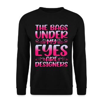 The Bags Under My Eyes Are Designers 12 - Unisex Pullover - Schwarz - Vorne - Alina (178cm) & Michal (187cm)