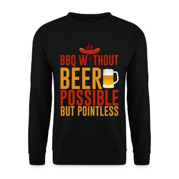 bbq without beer, possible but pointless 4 - Unisex Sweatshirt - black - Front - Alina (178cm) & Michal (187cm)