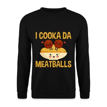 I Cooka Da Meatballs 2 - Unisex Pullover - Schwarz - Vorne - Alina (178cm) & Michal (187cm)