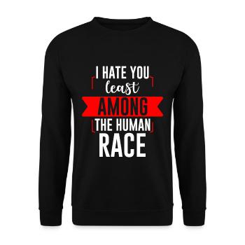 I Hate You Least Among The Human Race 2 - Unisex Sweatshirt - black - Front - Alina (178cm) & Michal (187cm)