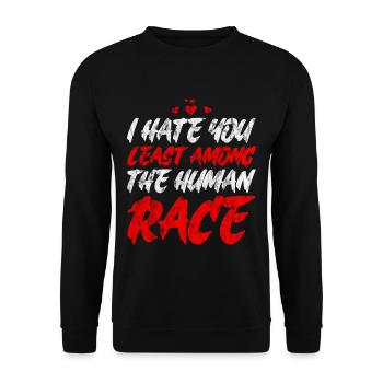 I Hate You Least Among The Human Race 3 - Unisex Pullover - Schwarz - Vorne - Alina (178cm) & Michal (187cm)