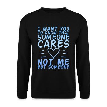 Someone Cares, Not Me, But Someone 4 - Unisex Sweatshirt - black - Front - Alina (178cm) & Michal (187cm)