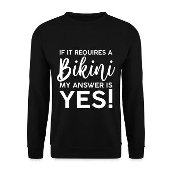 Si cela nécessite un bikini, ma réponse est oui - Sweat-shirt Unisexe - noir - Devant - Alina (178cm) & Michal (187cm)