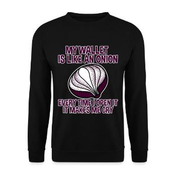 My Wallet Is Like An Onion 2 - Unisex Pullover - Schwarz - Vorne - Alina (178cm) & Michal (187cm)