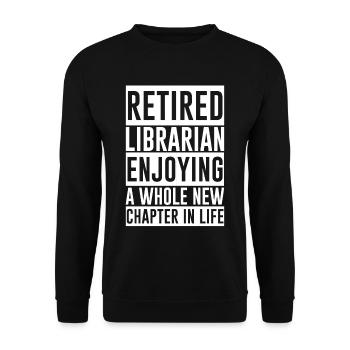 Retired Librarian Enjoying A New Chapter In Life - Unisex Sweatshirt - black - Front - Alina (178cm) & Michal (187cm)